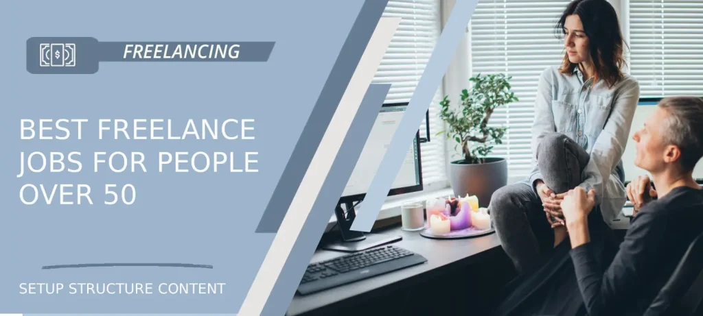 Beginner-friendly Freelancing guide for Best Freelance Jobs for People Over 50