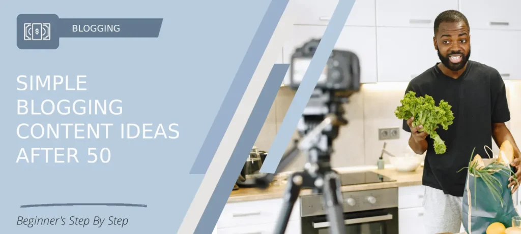 How to use simple blogging content ideas after 50 using beginner-friendly SEO strategies